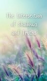 The Intersection of Shadows and Truths The Intersection of Shadows and Truths