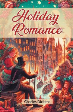 Holiday Romance - Dickens, Charles