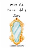 When the Mirror Told a Story