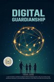 Digital Guardianship Digital Guardianship