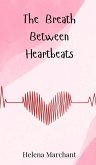 The Breath Between Heartbeats