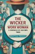 The Wicker Work Woman A Chronicle of... - Bild 1