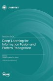 Deep Learning for Information Fusion and Pattern Recognition