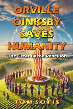 Cover Orville Oinksby Saves Humanity