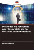 Méthodes de recherche pour les projets de fin d'études en informatique Méthodes de recherche pour les projets de fin d'études en informatique