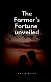 The Farmer's Fortune unveiled The Farmer's Fortune unveiled