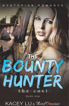 Cover The Bounty - The Cost (Book 1) Dystopian Romance