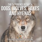 The Difference Between Dogs, Wolves, Foxes and Hyenas   Children's Science & Nature