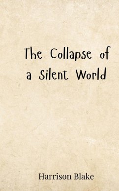 The Collapse of a Silent World - Blake, Harrison