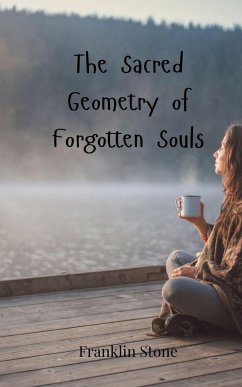 Cover The Sacred Geometry of Forgotten Souls