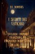I Segreti del Vaticano Desvelando... - Bild 1