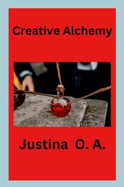 Creative Alchemy - O a, Justina