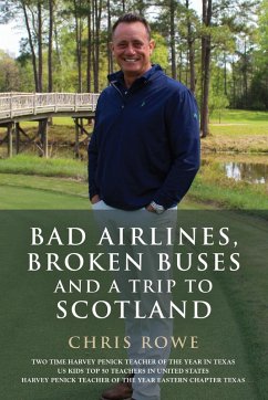 Bad Airlines, Broken Buses and a Trip to Scotland - Rowe, Chris
