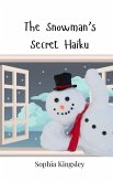 The Snowman's Secret Haiku The Snowman's Secret Haiku