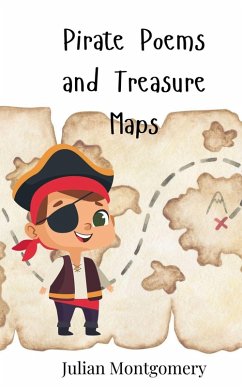 Pirate Poems and Treasure Maps - Montgomery, Julian