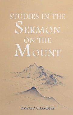 Studies in the Sermon on the Mount - Chambers, Oswald