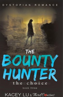 Cover The Bounty - The Choice (Book 3) Dystopian Romance