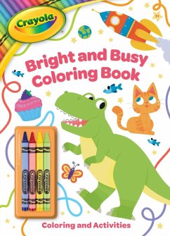 Cover Crayola: Bright and Busy Coloring Book: Includes 4 Crayola Crayons (a Crayola Coloring Activity Book with Crayons for Kids)