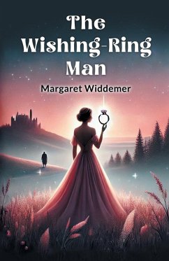 The Wishing-Ring Man - Widdemer, Margaret