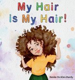 My Hair is My Hair! My Hair is My Hair!