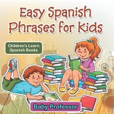 Easy Spanish Phrases for Kids Children's Learn Spanish Books Easy Spanish Phrases for Kids Children's Learn Spanish Books