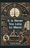 It Is Never Too Late to Mend