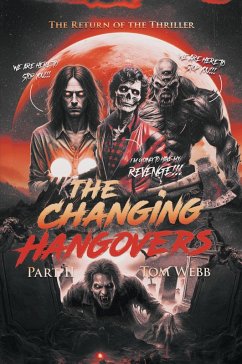 The Changing Hangovers Part II - Tom Webb