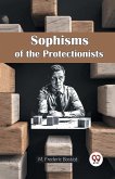 Sophisms of the Protectionists