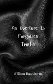 An Overture to Forgotten Truths An Overture to Forgotten Truths