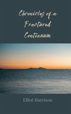Chronicles of a Fractured Continuum