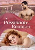 A Passionate Reunion A Passionate Reunion