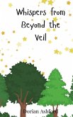 Whispers from Beyond the Veil