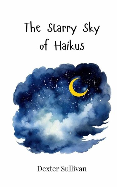 The Starry Sky of Haikus The Starry Sky of Haikus