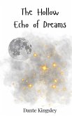 The Hollow Echo of Dreams The Hollow Echo of Dreams