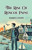 The Rise Of Roscoe Paine The Rise Of Roscoe Paine