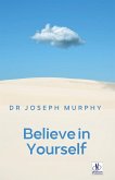 Believe in Yourself Believe in Yourself