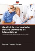 Qualité de vie, maladie rénale chronique et hémodialyse Qualité de vie, maladie rénale chronique et hémodialyse