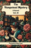 The Hampstead Mystery A Novel Vol. III