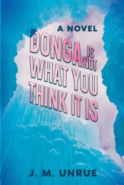 A Donga Is Not What You Think It Is - Unrue, J M