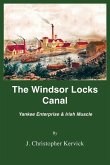 The Windsor Locks Canal The Windsor Locks Canal