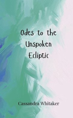 Cover Odes to the Unspoken Ecliptic