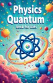 Physics Quantum Book for Kids Physics Quantum Book for Kids