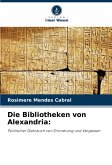 Die Bibliotheken von Alexandria: Die Bibliotheken von Alexandria: