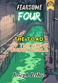 The Toad of the Grimy Underworld The Toad of the Grimy Underworld