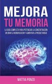 Mejora Tu Memoria Mejora Tu Memoria