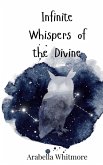 Infinite Whispers of the Divine Infinite Whispers of the Divine
