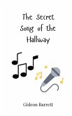 The Secret Song of the Hallway