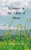 Resonance in the Fabric of Silence Resonance in the Fabric of Silence