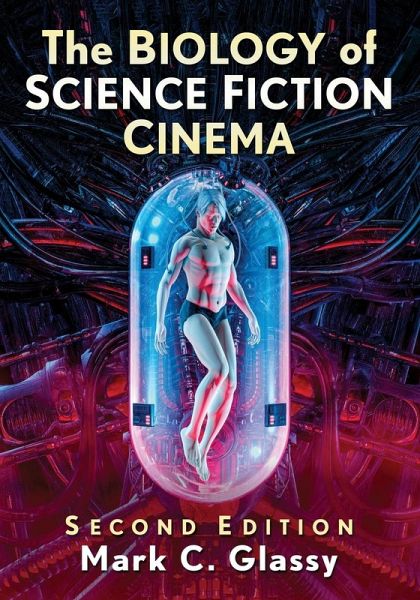 The Biology of Science Fiction Cinema, 2d ed.