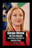 Giorgia Meloni - The Iron Resolve